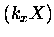 $\displaystyle \left(k_x X\right)$